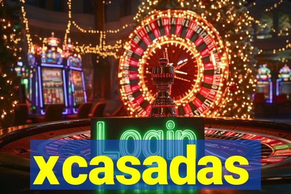 xcasadas