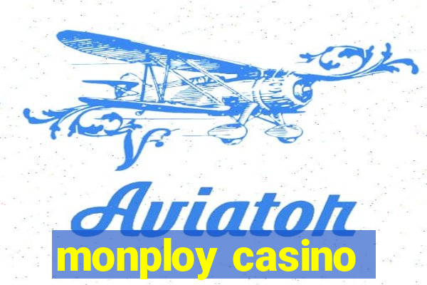 monploy casino