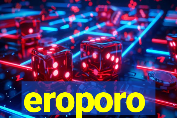 eroporo