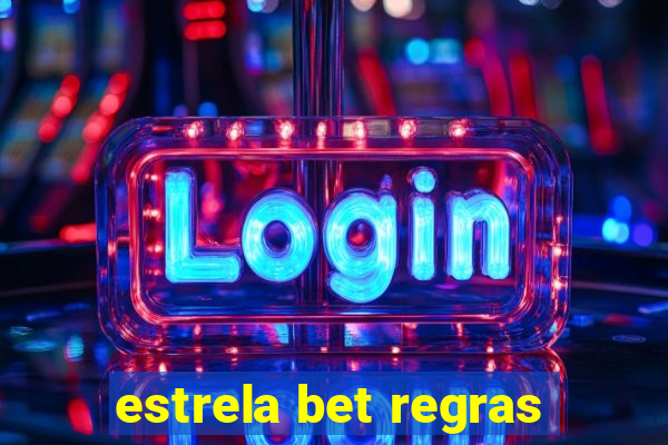 estrela bet regras