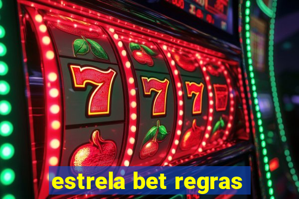 estrela bet regras