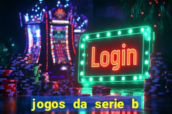 jogos da serie b ao vivo