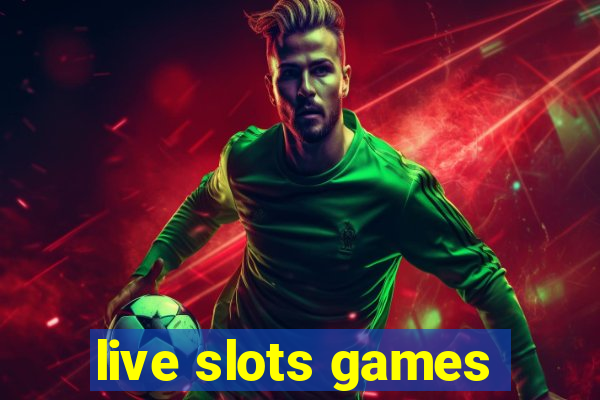 live slots games