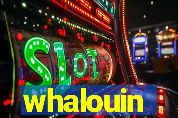 whalouin