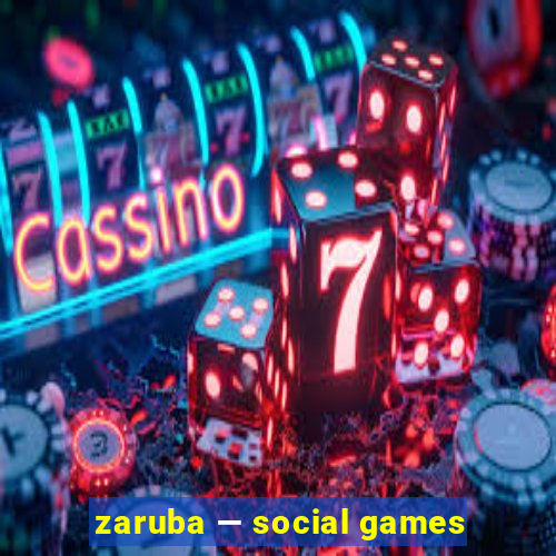 zaruba — social games