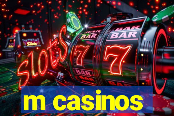 m casinos