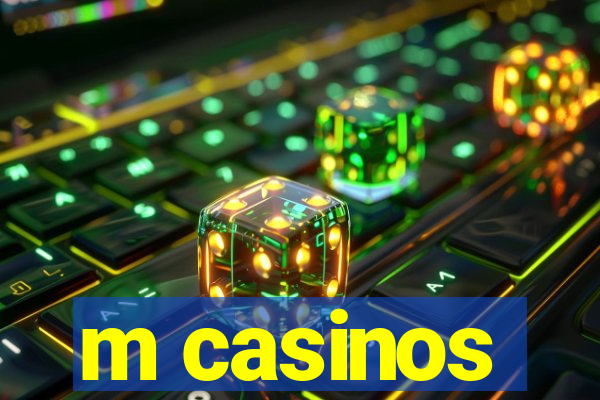 m casinos