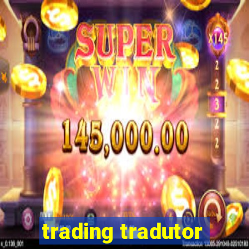 trading tradutor