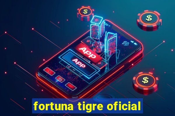 fortuna tigre oficial