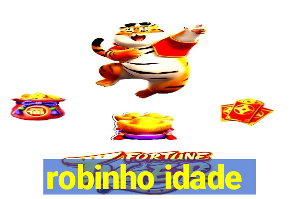 robinho idade