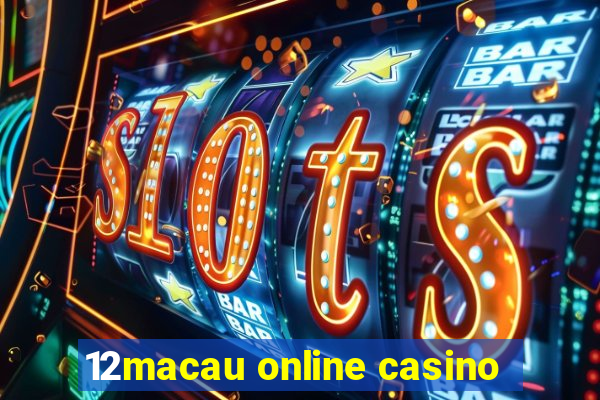 12macau online casino