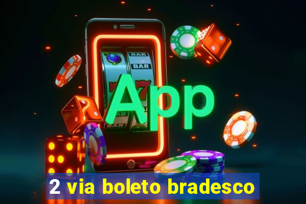 2 via boleto bradesco