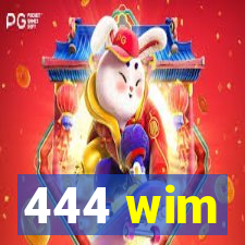 444 wim