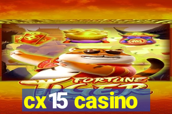 cx15 casino