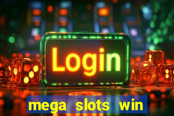 mega slots win real money