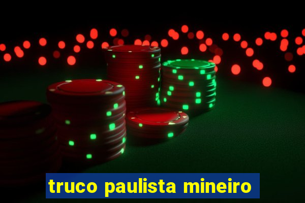 truco paulista mineiro