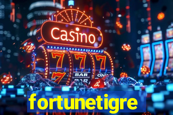 fortunetigre