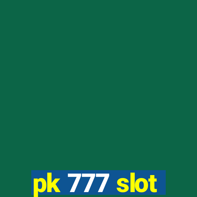 pk 777 slot