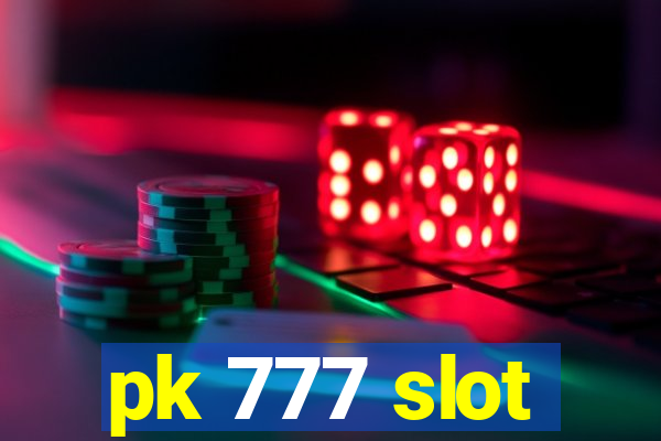 pk 777 slot