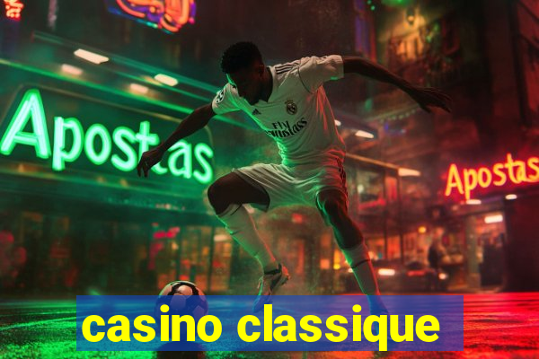 casino classique