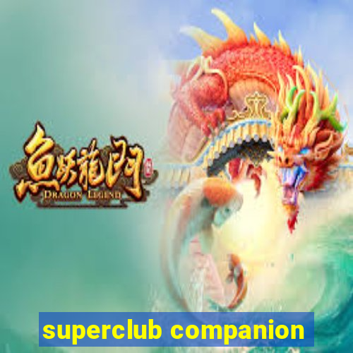 superclub companion