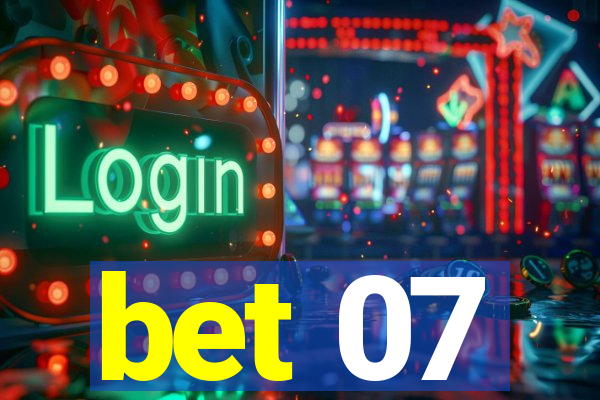 bet 07