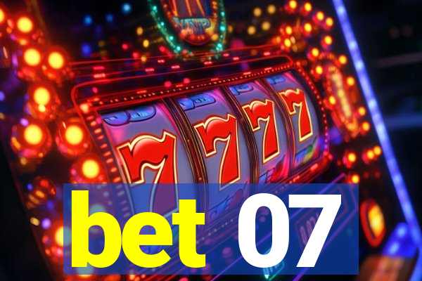 bet 07