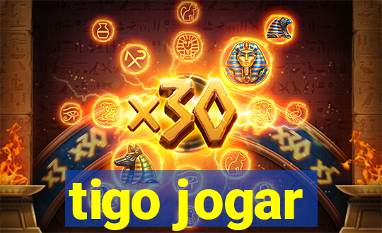 tigo jogar