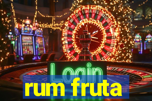 rum fruta