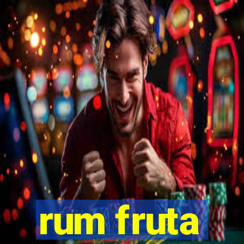 rum fruta