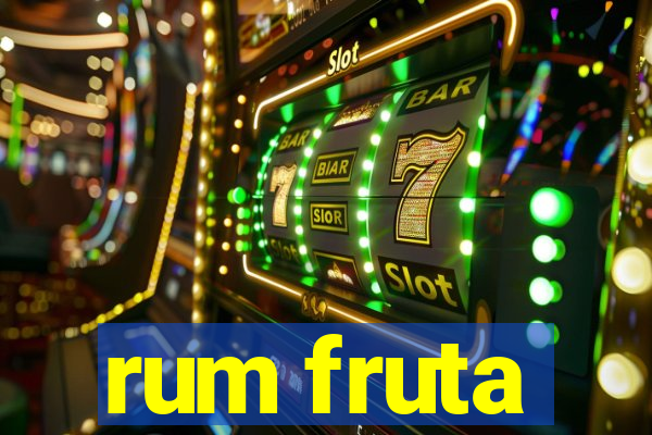 rum fruta