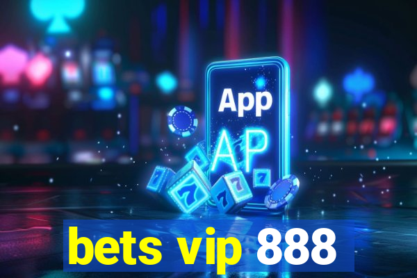 bets vip 888