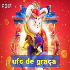 ufc de graça