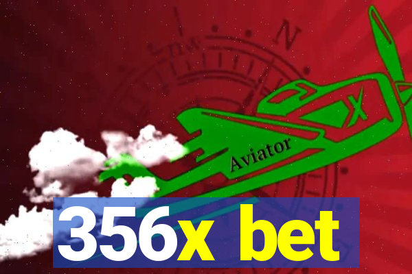 356x bet