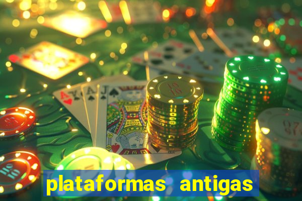 plataformas antigas de slots