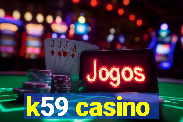 k59 casino