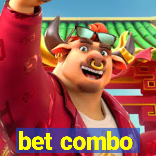 bet combo