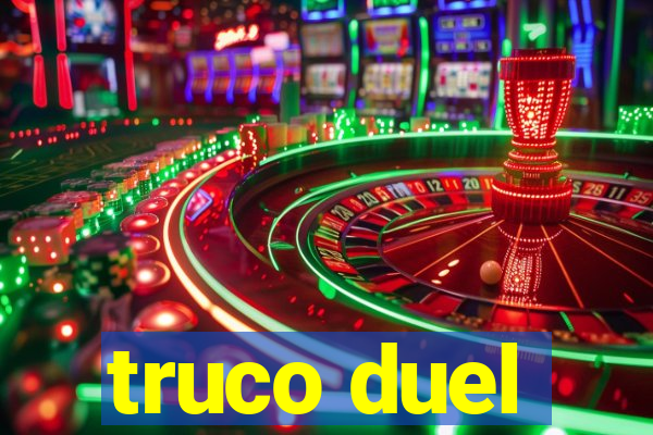 truco duel