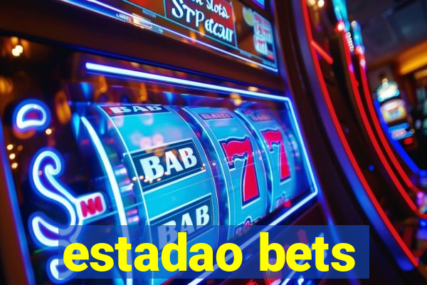 estadao bets