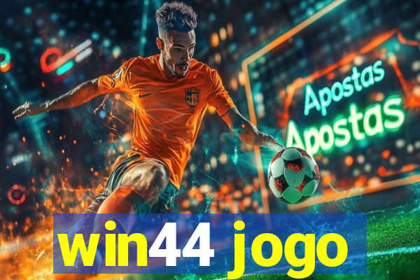 win44 jogo