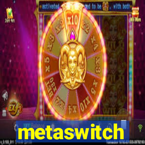 metaswitch