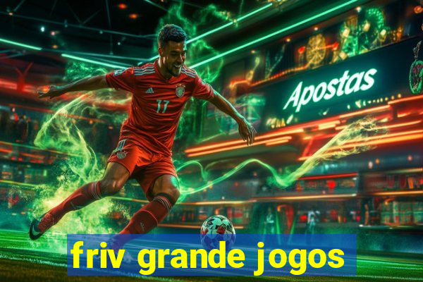 friv grande jogos