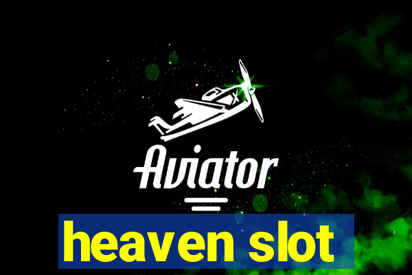 heaven slot