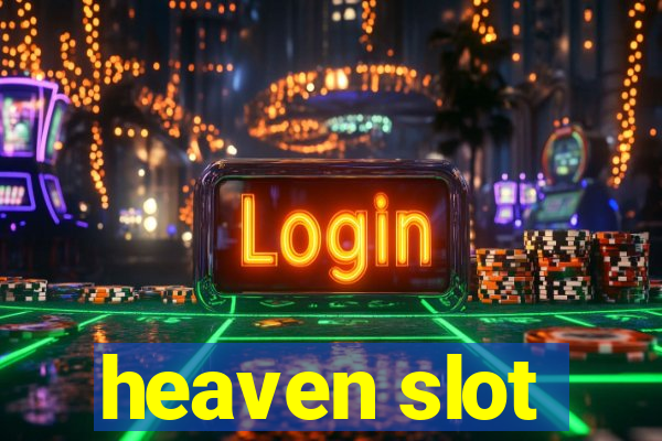 heaven slot