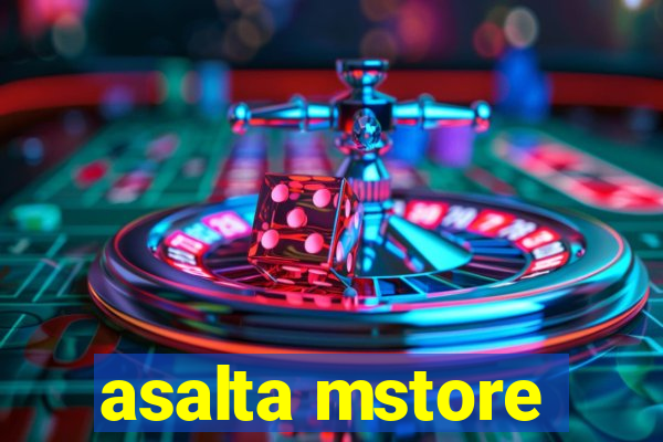 asalta mstore