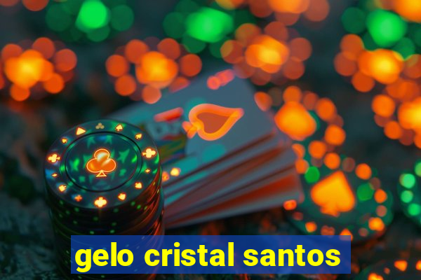 gelo cristal santos