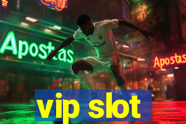 vip slot