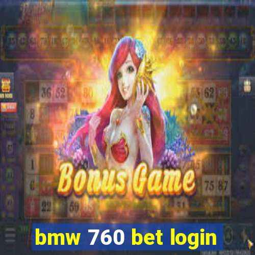 bmw 760 bet login