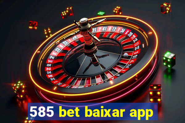 585 bet baixar app