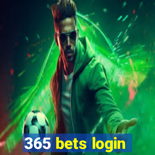 365 bets login